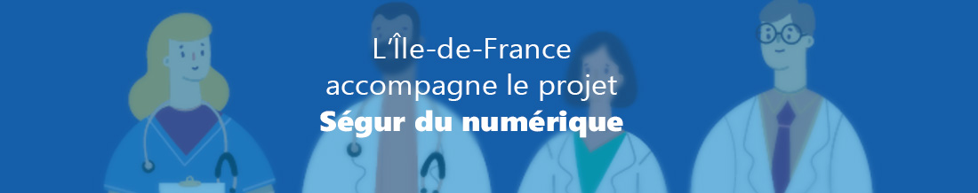 L’Île-de-France accompagne le Ségur du numérique