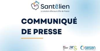 Communiqué de presse - L’ARS IDF et SESAN lancent le premier tchat sécurisé et gratuit pour les professionnels de santé franciliens