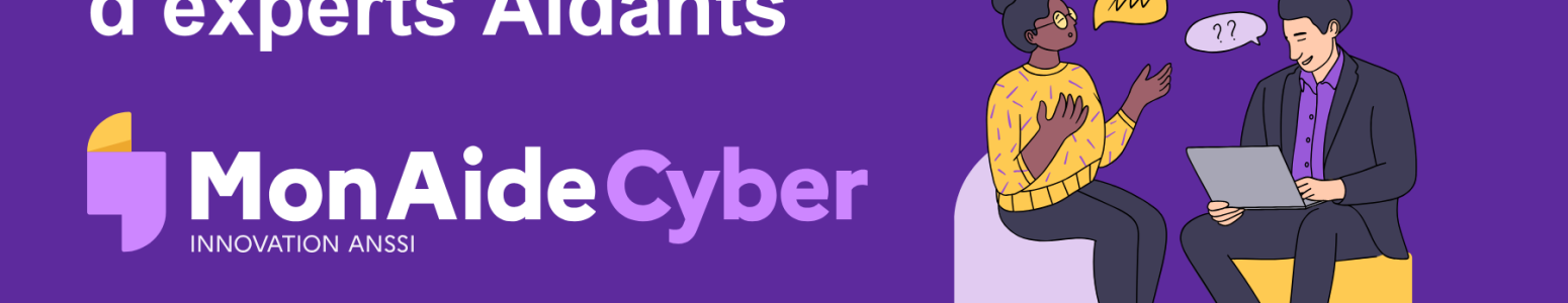 SESAN intègre le réseau d’experts aidants MonAideCyber de l’ANSSI