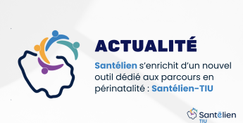Santélien s’enrichit d’un nouvel outil dédié aux parcours en périnatalité 