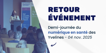 Retour sur la Demi-journée du Numérique en Santé des Yvelines