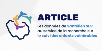 Santélien SEV : mieux comprendre le suivi des enfants vulnérables